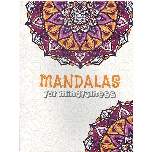 MANDALAS FOR MINDFULNESS